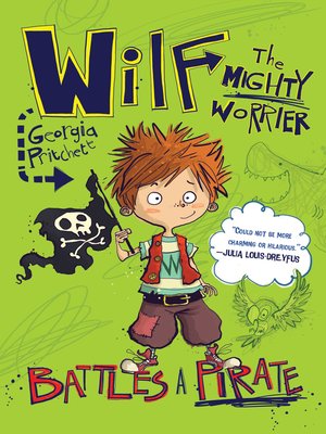cover image of Wilf the Mighty Worrier: Battles a Pirate